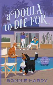Title: A Doula to Die For, Author: Bonnie Hardy