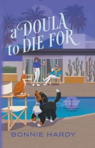 Title: A Doula to Die For, Author: Bonnie Hardy