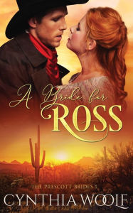 Title: A Bride for Ross, Author: Cynthia Woolf