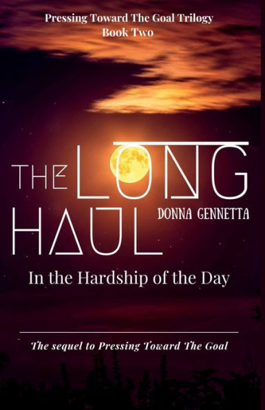 the Long Haul: Hardship of Day