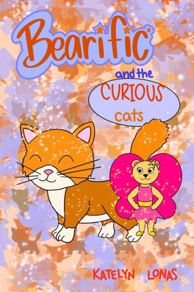 Bearific® and the Curious Cats