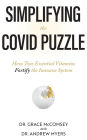Simplifying the COVID Puzzle: How Two Essential Vitamins Fortify the Immune System