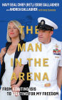 The Man in the Arena: From Fighting ISIS to Fighting for My Freedom