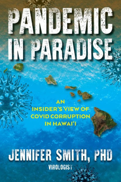 Pandemic in Paradise: An Insider's View of COVID Corruption in Hawai'i