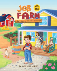 Jeb on the Farm: A Short Story of Jebediah T. Hornswaggle