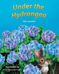 Read online books free download Under the Hydrangea 9781955026499  in English by M.B. Turchick, M.B. Turchick