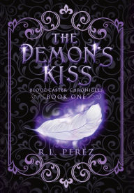 Title: The Demon's Kiss, Author: R.L. Perez