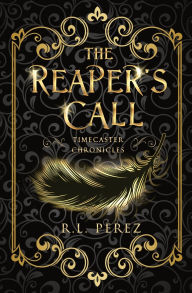 Title: The Reaper's Call: A New Adult Urban Fantasy Series, Author: R.L. Perez