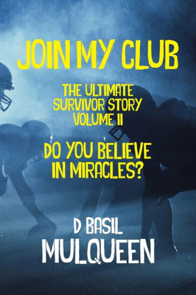 Join My Club, Do You Believe In Miracles?: Book 2