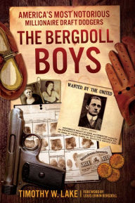 Free audio books downloads for ipad The Bergdoll Boys: America's Most Notorious Millionaire Draft Dodgers 