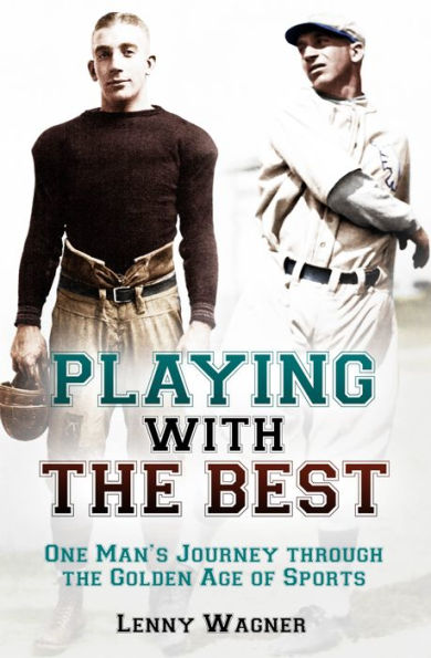 Playing with the Best: One Man's Journey through Golden Age of Sports