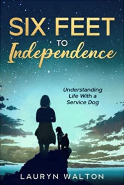 Six Feet to Independence: Understanding Life With a Service Dog