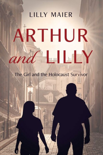 Arthur and Lilly: the Girl Holocaust Survivor