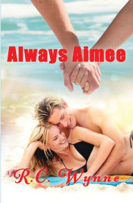 Title: Always Aimee, Author: R. C. Wynne