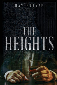 Author Ray Franze Book Release "The Heights"