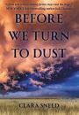 Before We Turn To Dust
