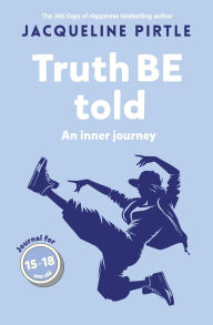 Title: Truth BE Told: An inner journey, Author: Jacqueline Pirtle