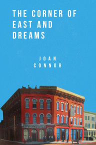 Title: The Corner of East and Dreams, Author: Joan Connor