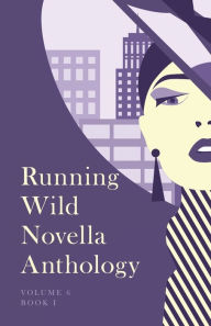 Download ebook for free for mobile Running Wild Novella Anthology, Volume 6: Book 1