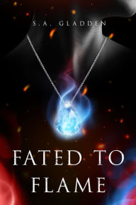 Download book to ipad Fated to Flame 9781955062534 (English Edition) by S. A. Gladden, S. A. Gladden 