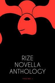 Free ebooks download in english Rize Novella Anthology, Volume 1