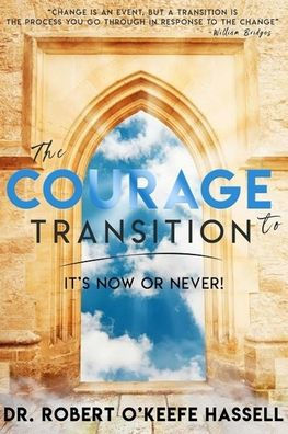 The Courage to Transition