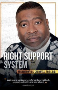 Title: The Right Support System, Author: Archbishop Q. S. Caldwell