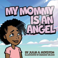 Title: My Mommy is an Angel, Author: Julia Royston