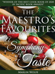 Title: The Maestro's Favourite's: A Symphony of Taste, Author: Marlin Wolfe