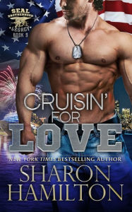 Title: Cruisin For Love: A Christmas SEAL Romance, Author: Sharon Hamilton