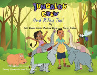 Title: Jungalou Crew and Riley Too!, Author: Erik Daniel Shein