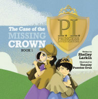 Title: The Case of the Missing Crown, Author: Shelley Larkin