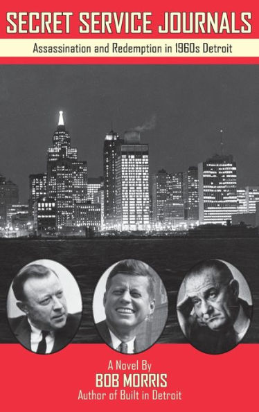 Secret Service Journals: Assassination and Redemption in 1960s Detroit