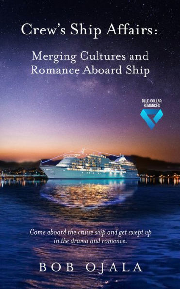 Crew's Ship Affairs: Merging Cultures and Romance Aboard