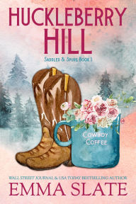 Title: Huckleberry Hill, Author: Emma Slate