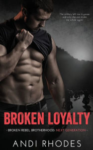 Title: Broken Loyalty, Author: Andi Rhodes