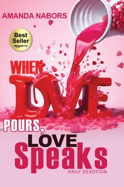 When Love Pours, Love Speaks