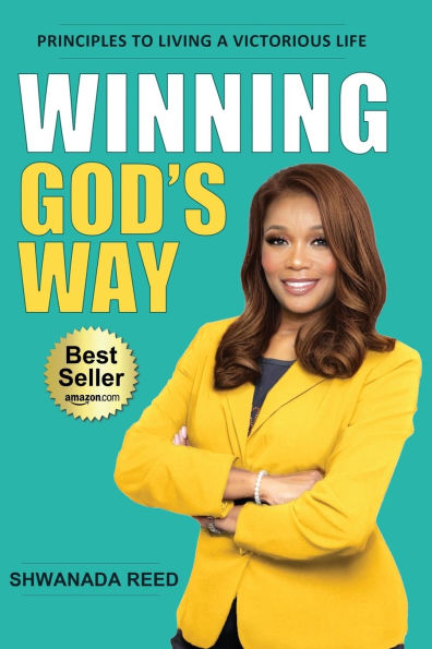 Winning God's Way: Principles To Living A Victorious Life