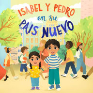 Title: Isabel y Pedro en su País Nuevo, Author: C.C. Cárdenas