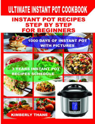 Title: Ultimate Instant Pot Cookbook, Author: Kimberly Thane