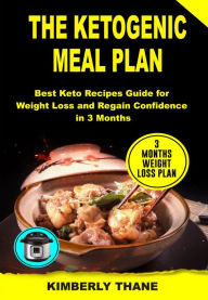 Title: THE KETOGENIC MEAL PLAN, Author: KIMBERLY THANE