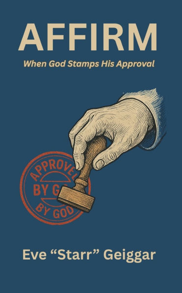Affirm When God Stamps His Approval