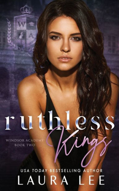 Ruthless Kings: A Dark High School Bully Romance by Laura Lee ...