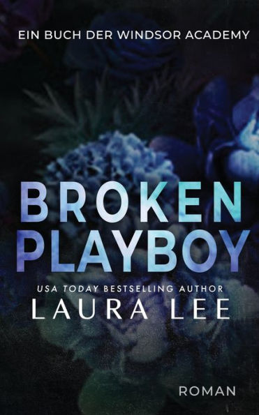Broken Playboy: Ein Enemies to Lovers Liebesroman