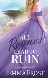Title: All Rogues Lead To Ruin, Author: Jemma Frost