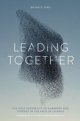 Leading Together: the Holy Possibility of Harmony and Synergy Face Change