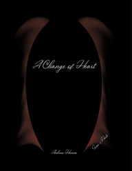 Title: A Change of Heart, Author: Andrew Hanna