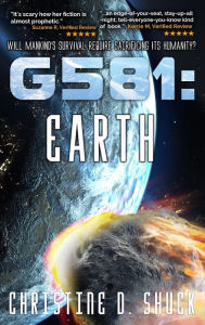 Title: G581 Earth, Author: Christine D Shuck