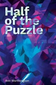Title: Half of the Puzzle, Author: Ann Worthington
