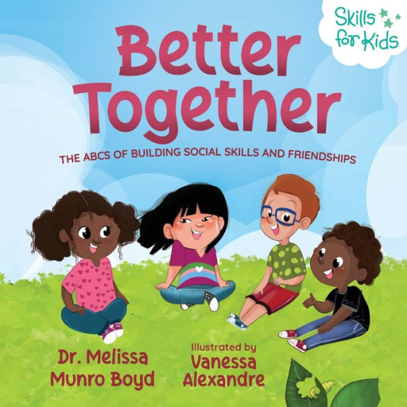 Better Together: The ABCs of Building Social Skills and Friendships